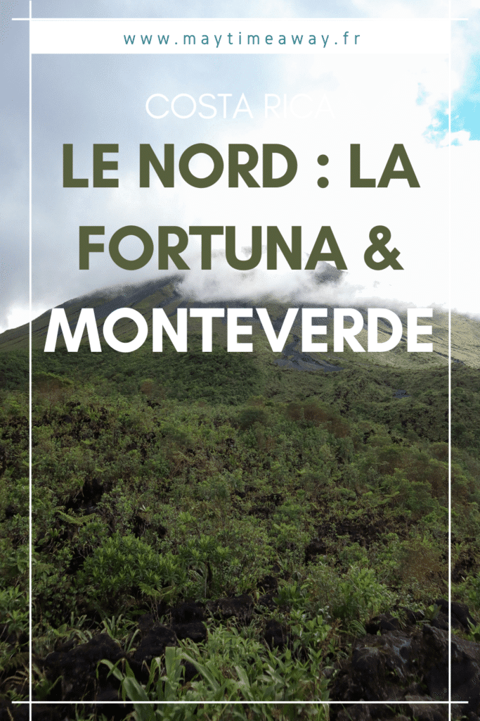 Voyage au Costa Rica - que faire dans la Zone nord : La Fortuna, Volcan Arenal et Monteverde ?