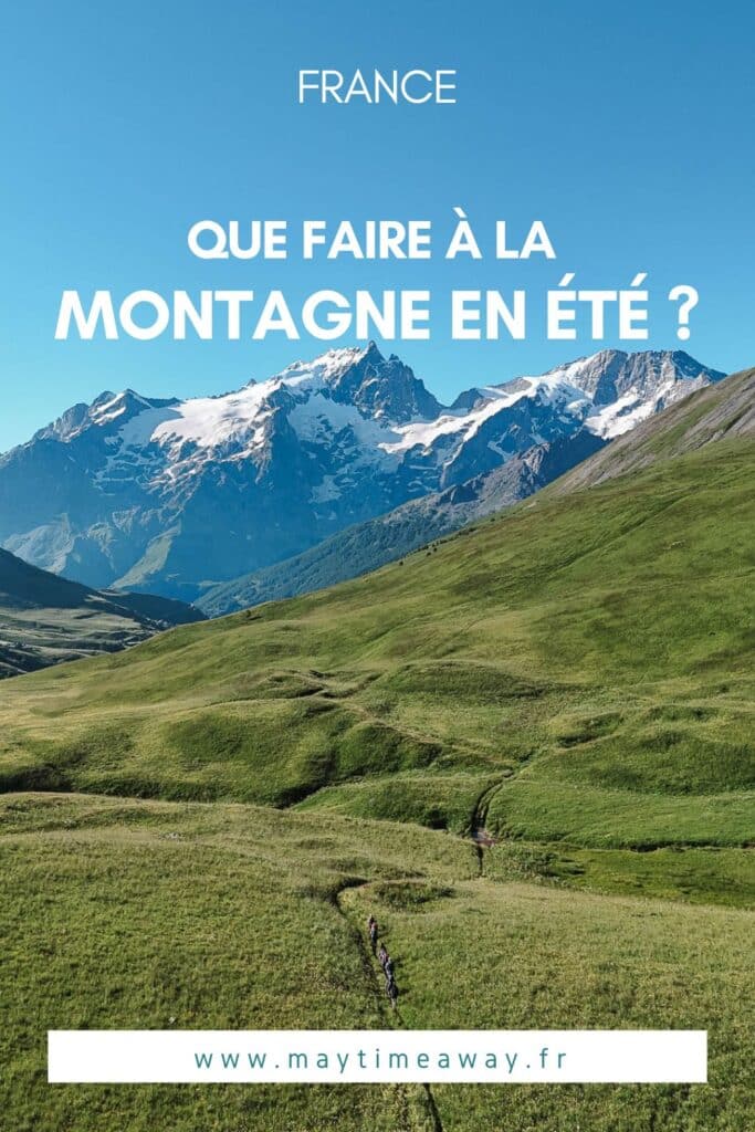 Que faire à la montagne en été dans les Alpes le temps d'un week-end ?